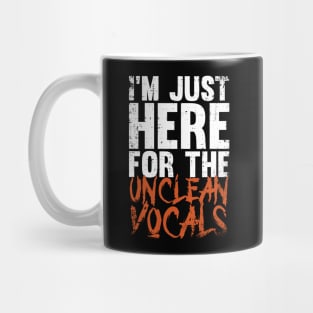 I'm Just Here For The Unclean Vocals, Funny guttural vocals Mug